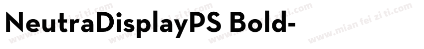 NeutraDisplayPS Bold字体转换